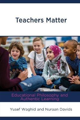Teachers Matter - Yusef Waghid, Nuraan Davids