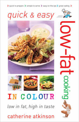 Quick and Easy Low-fat Cooking in Colour -  Atkinson Catherine