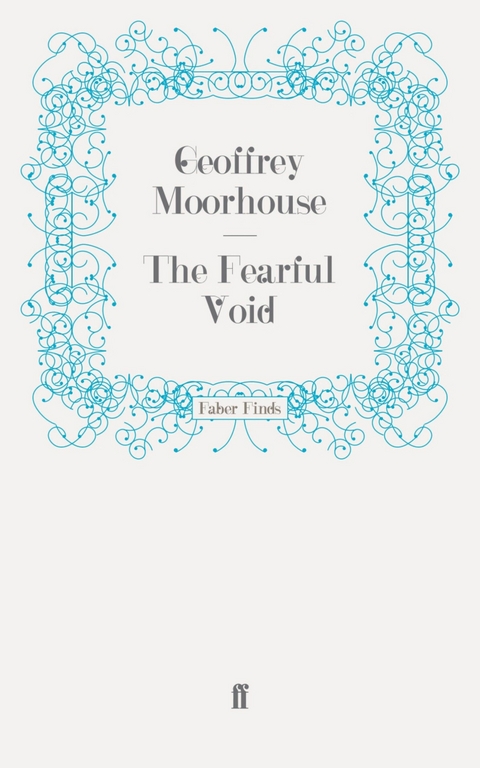 Fearful Void -  Geoffrey Moorhouse