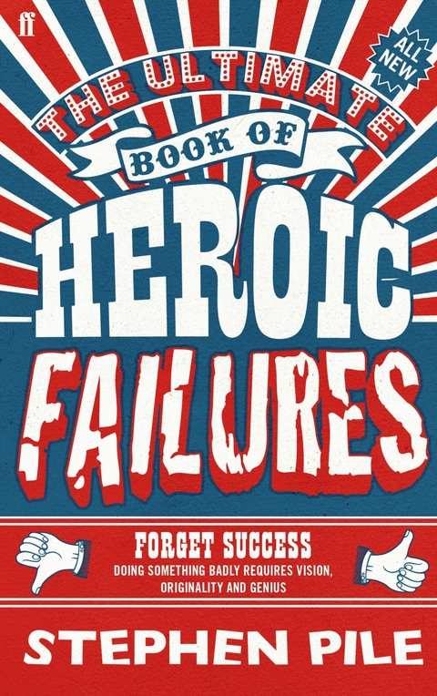 Ultimate Book of Heroic Failures -  Stephen Pile