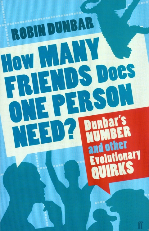 How Many Friends Does One Person Need? -  Robin Dunbar