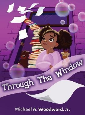 Through The Window - Michael Woodward  Jr