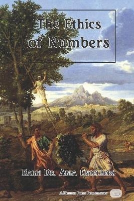 The Ethics of Numbers - Abba Engelberg