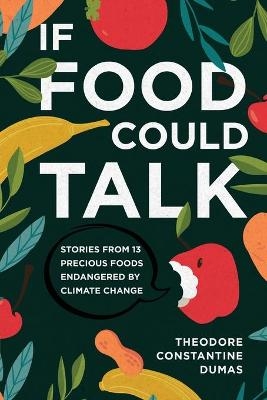 If Food Could Talk - Theodore Dumas