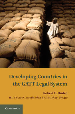Developing Countries in the GATT Legal System -  Robert E. Hudec