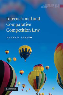 International and Comparative Competition Law -  Maher M. Dabbah