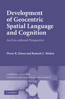 Development of Geocentric Spatial Language and Cognition -  Pierre R. Dasen,  Ramesh C. Mishra