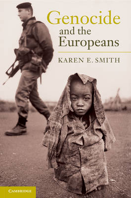 Genocide and the Europeans -  Karen E. Smith