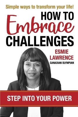 How To Embrace Challenges
