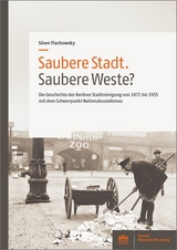 Saubere Stadt. Saubere Weste? - S&ouml;ren Flachowsky
