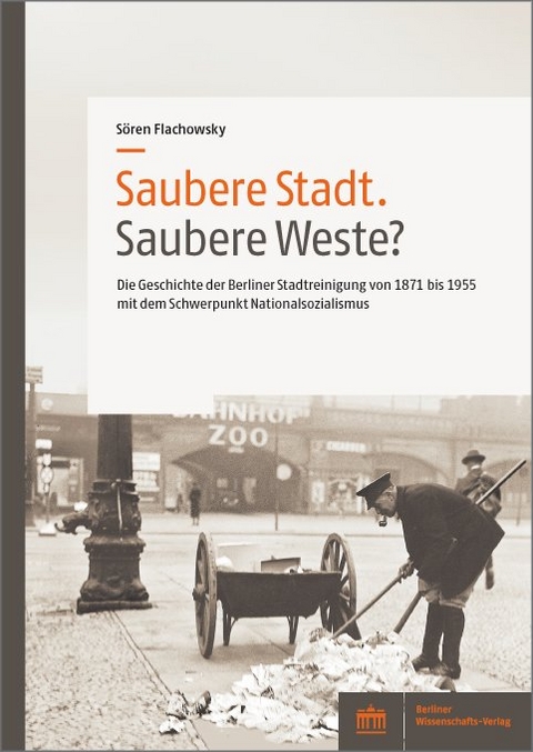Saubere Stadt. Saubere Weste? - S&ouml;ren Flachowsky