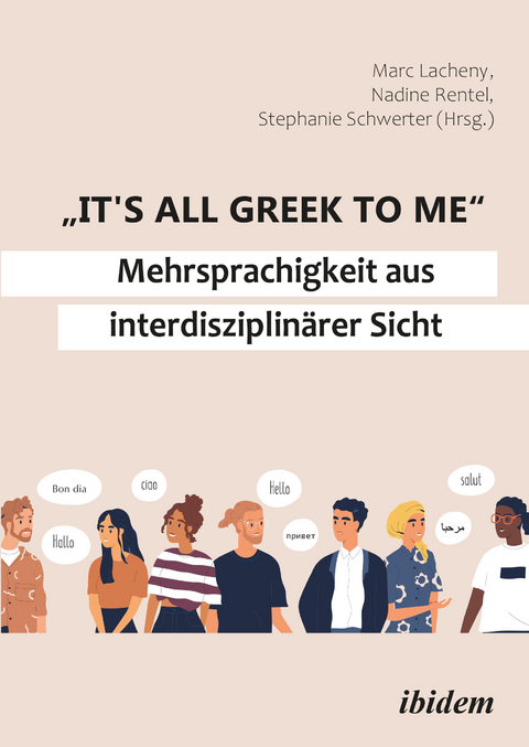 "It's all Greek to me": Mehrsprachigkeit aus interdisziplin&auml;rer Sicht - 