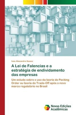 A Lei de Falencias e a estrat&eacute;gia de endividamento das empresas - Ives Alexandre Nunes