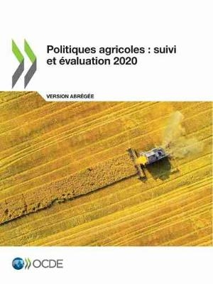 Politiques Agricoles: Suivi Et &Eacute;valuation 2020 (Version Abr&eacute;g&eacute;e) -  Oecd