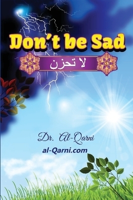 Don't Be Sad -  Dr Al-Qarni
