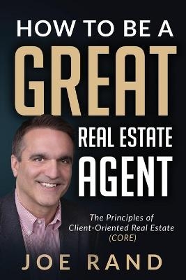 How to be a Great Real Estate Agent