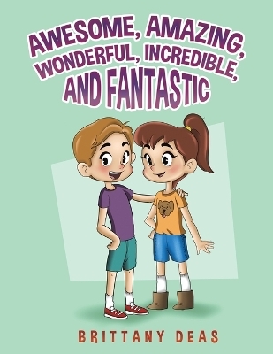 Awesome, Amazing, Wonderful, Incredible, and Fantastic