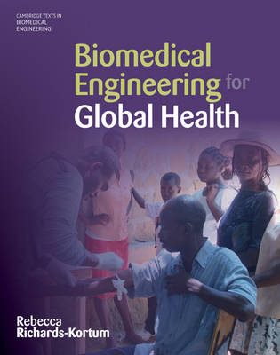 Biomedical Engineering for Global Health -  Rebecca Richards-Kortum