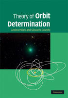 Theory of Orbit Determination -  Giovanni Gronchi,  Andrea Milani