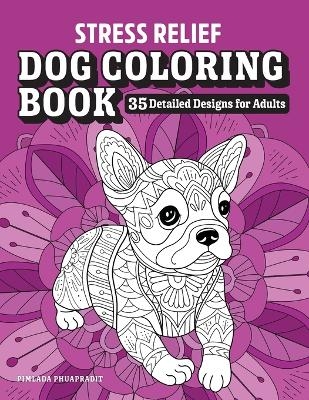 Stress Relief Dog Coloring Book