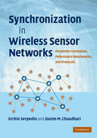 Synchronization in Wireless Sensor Networks -  Qasim M. Chaudhari,  Erchin Serpedin