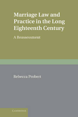Marriage Law and Practice in the Long Eighteenth Century
