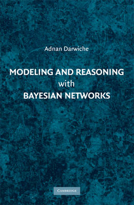 Modeling and Reasoning with Bayesian Networks -  Adnan Darwiche