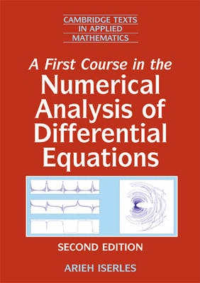 First Course in the Numerical Analysis of Differential Equations -  Arieh Iserles