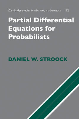 Partial Differential Equations for Probabilists -  Daniel W. Stroock