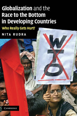 Globalization and the Race to the Bottom in Developing Countries -  Nita Rudra