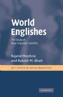 World Englishes -  Rakesh M. Bhatt,  Rajend Mesthrie