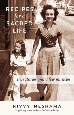 Recipes for a Sacred Life - Rivvy Neshama