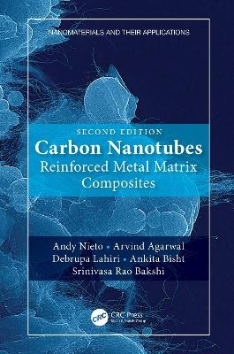 Carbon Nanotubes - Andy Nieto, Arvind Agarwal, Debrupa Lahiri, Ankita Bisht, Srinivasa Rao Bakshi