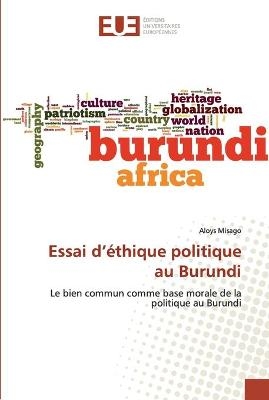 Essai d'&eacute;thique politique au Burundi - Aloys Misago