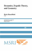 Dynamics, Ergodic Theory and Geometry - 