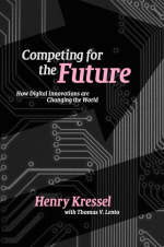 Competing for the Future -  Henry Kressel