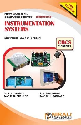 INSTRUMENTATION SYSTEMS (2 Credits) Electronics (For Computer Science) - Dr J A Bangali, S R Chaudhari, P B Prof (Dr ) Buchade