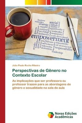 Perspectivas de G&ecirc;nero no Contexto Escolar - Jo&atilde;o Paulo Rocha Ribeiro