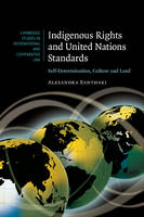 Indigenous Rights and United Nations Standards -  Alexandra Xanthaki