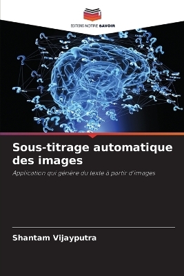 Sous-titrage automatique des images - Shantam Vijayputra