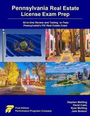 Pennsylvania Real Estate License Exam Prep - David Cusic, Ryan Mettling, Jane Bowser