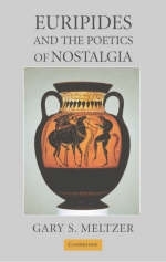 Euripides and the Poetics of Nostalgia