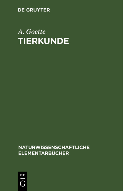 Tierkunde - A. Goette