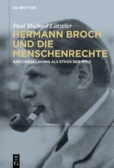 Hermann Broch und die Menschenrechte - Paul Michael L&uuml;tzeler