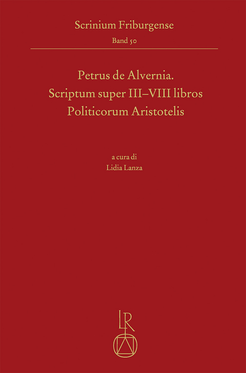 Petrus de Alvernia. Scriptum super III-VIII libros Politicorum Aristotelis - 