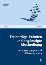 Freibetr&auml;ge, Pr&auml;mien und beg&uuml;nstigte Abschreibung - Christoph Denk, Sandra Katharina Resch