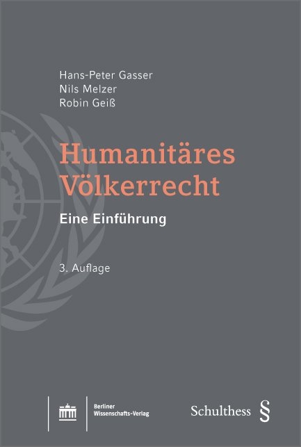 Humanit&auml;res V&ouml;lkerrecht - Hans-Peter Gasser, Nils Melzer, Robin Gei&szlig;