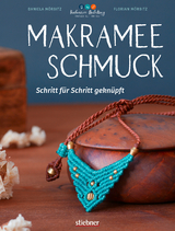 Makramee Schmuck - Schritt f&uuml;r Schritt gekn&uuml;pft - Florian M&ouml;rbitz, Daniela M&ouml;rbitz