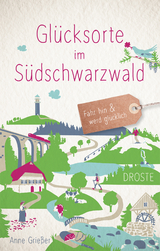 Glücksorte im Südschwarzwald - Anne Grießer