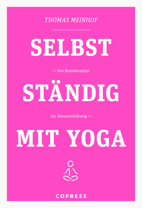 Selbstst&auml;ndig mit Yoga - Thomas Meinhof